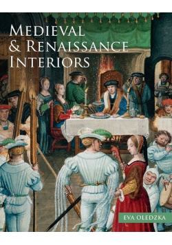 Medieval and Renaissance Interiors