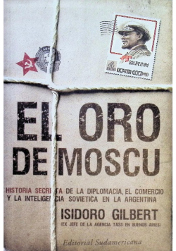 El oro de Moscu : historia secreta de la diplomacia