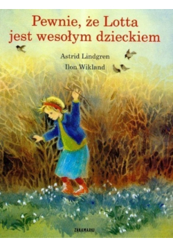Pewnie, że Lotta jest wesołym dzieckiem