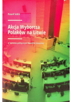 Akcja Wyborcza Polaków na Litwie w systemie politycznym Republiki Litewskiej