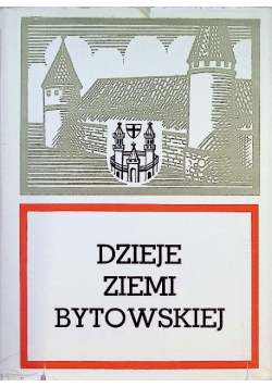 Dzieje ziemi bytowskiej