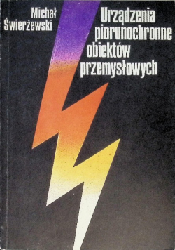 Urządzenia piorunochronne obiektów przemysłowych