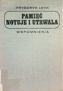 Pamięć notuje i utrwala wspomnienia