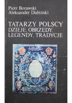 Tatarzy Polscy dzieje obrzędy legendy tradycje