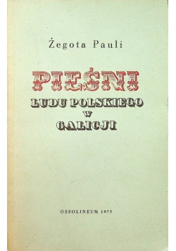 Pieśni ludu polskiego w Galicji