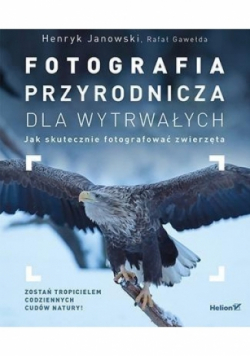Fotografia przyrodnicza dla wytrwałych