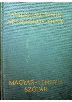 Wielki słownik węgiersko polski