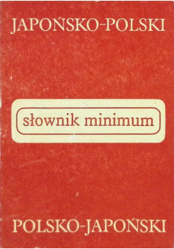 Słownik minimum japońsko - polski polsko - japoński