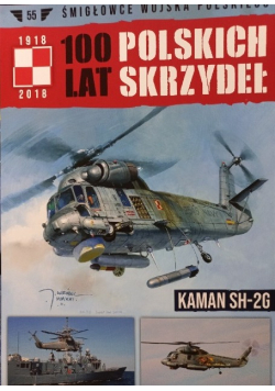 100 lat polskich skrzydeł Tom 55  Kaman SH 2G