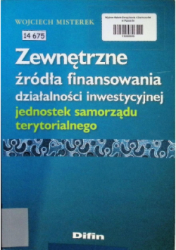 Zewnętrzne źródła finansowania działalności inwestycyjnej jednostek samorządu terytorialnego