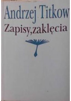 Zapisy, zaklęcia