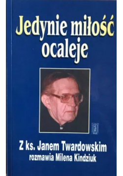 Jedynie miłość ocaleje
