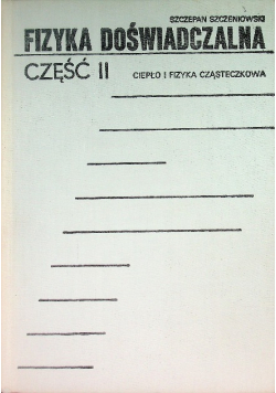 Fizyka doświadczalna Część II Ciepło i fizyka cząsteczkowa