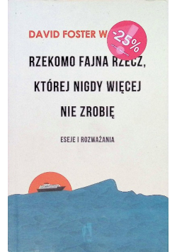 Rzekomo fajna rzecz, której nigdy więcej nie zrobię