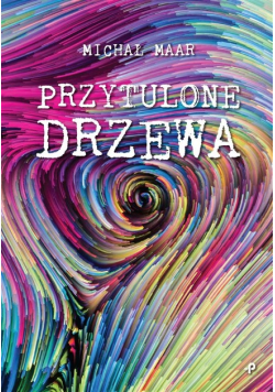 Przytulone drzewa