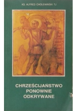 Chrześcijaństwo ponownie odkrywane