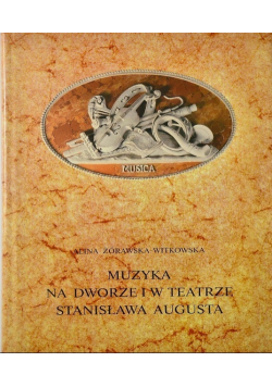 Muzyka na dworze i w teatrze Stanisława Augusta