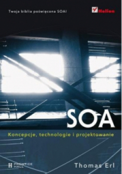 SOA. Koncepcje, technologie i projektowanie