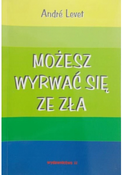 Możesz wyrwać się ze zła