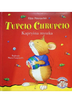 Tupcio Chrupcio Kapryśna myszka