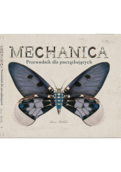Mechanica. Przewodnik dla początkujących