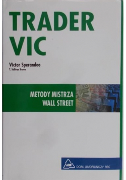 Trader VIC. Metody Mistrza Wall Street