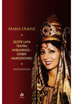 Złote lata Teatru Wielkiego - Opery Narodowej