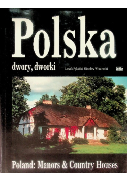 Polska: dwory, dworki