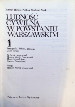 Ludność cywilna w Powstaniu Warszawskim Tom 1 Część 2
