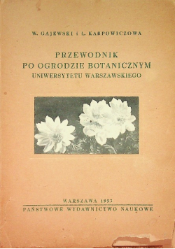 Przewodnik Po Ogrodzie Botanicznym Uniwersytetu Warszawskiego