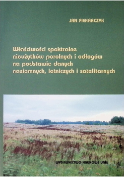 Właściwości spektralne nieużytków porolnych i odłogów na podstawie danych naziemnych, lotniczych i satelitarnych