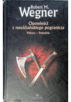 Opowieści z meekhańskiego pogranicza Północ - Południe