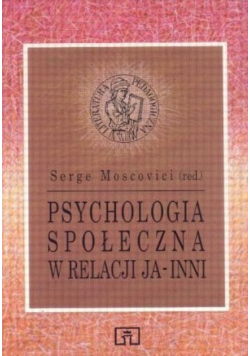 Psychologia społeczna w relacji Ja inni