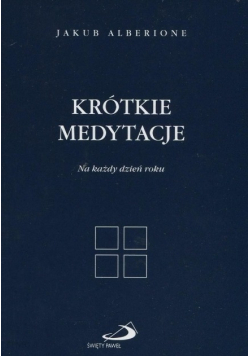 Krótkie medytacje na każdy dzień roku