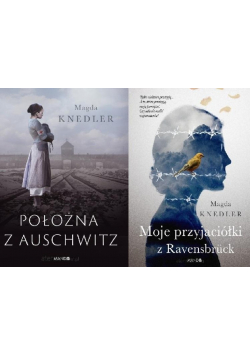 KPL Położna z Auschwitz / Moje przyjaciółki z Ravensbruck
