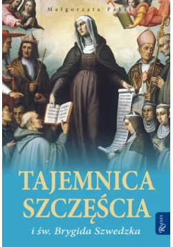 Tajemnica szczęścia i święta Brygida Szwedzka