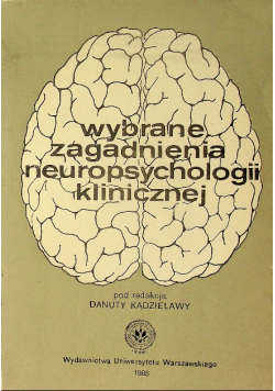Wybrane zagadnienia neuropsychologii klinicznej