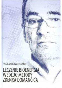 Leczenie bioenergią według metody Zdenka Domancica