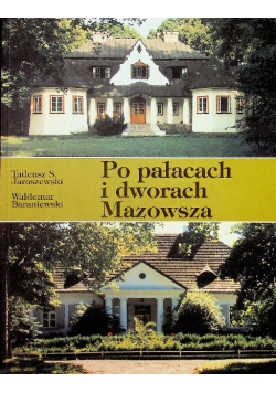 Po pałacach i dworach Mazowsza