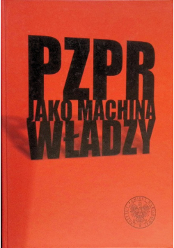 PZPR jako machina władzy
