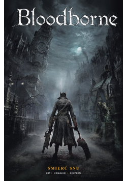 Bloodborne Tom 1 Śmierć snu