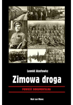 Zimowa droga Powieść dokumentalna
