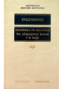 Wędrówka po Helladzie Na olimpijskiej bieżni i w boju