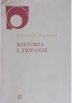 Historia i trwanie