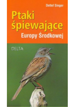 Ptaki śpiewające Europy Środkowej