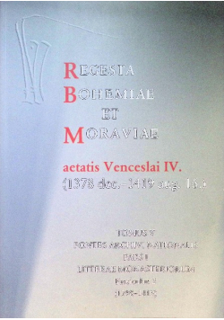 Regesta bohemiae et moraviae aetatis Venceslai IV