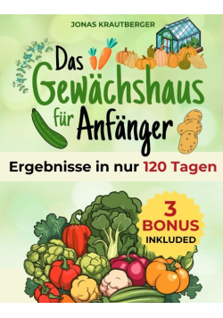 Das Gewachshausbuch fur Anfanger