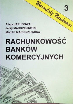 Rachunkowość Banków Komercyjnych Warsztaty Bankowca