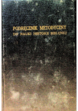 Podręcznik metodyczny do nauki historii biblijnej 1928 rok