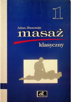 Masaż klasyczny Tom 1